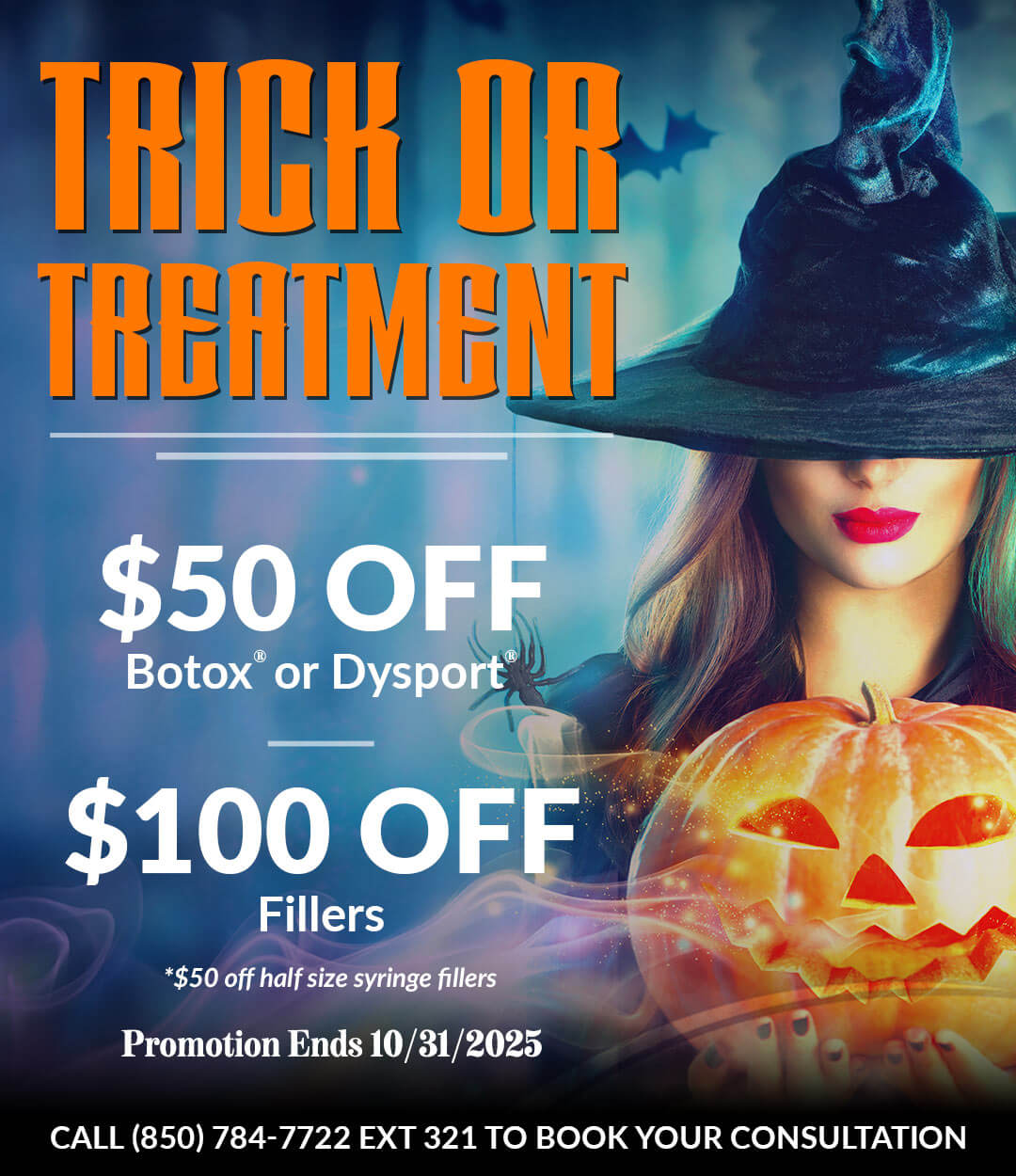 Trick or Treatment: $50 off Botox or Dysport, $100 off Fillers. Offer ends 10/31/2025